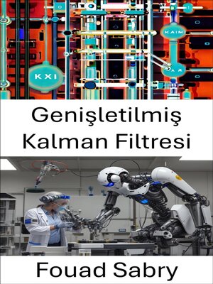 cover image of Genişletilmiş Kalman Filtresi